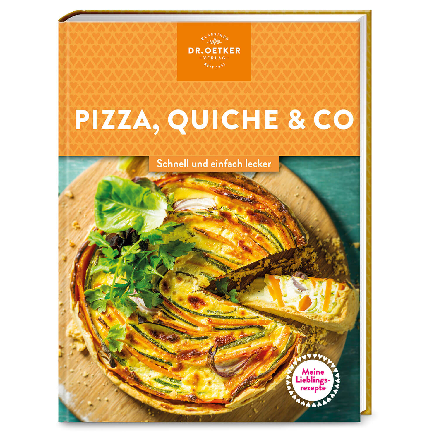 Meine Lieblingsrezepte: Pizza, Quiche & Co.